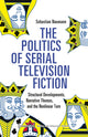 Book cover of: Politics of Serial Television Fiction
