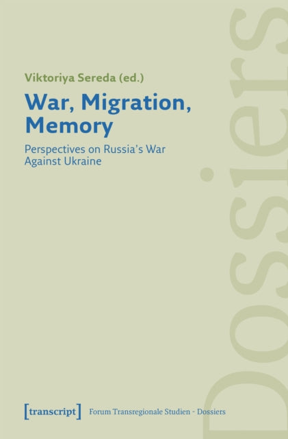 Book cover of: War, Migration, Memory