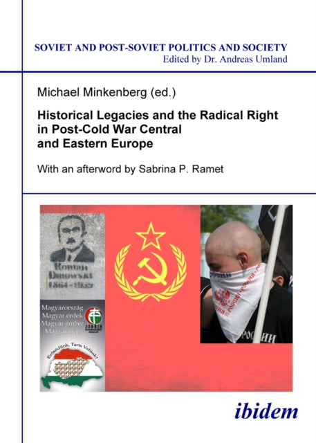 Book cover of: Historical Legacies and the Radical Right in Post-Cold War Central and Eastern Europe