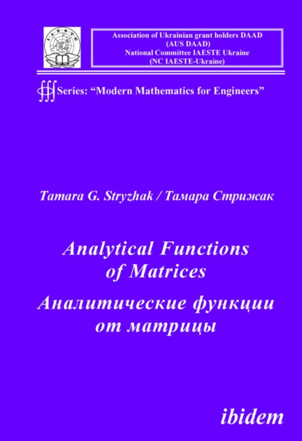 Book cover of: Analytical Functions of Matrices. By: Tamara G. Stryzhak