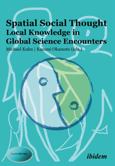 Book cover of: Spatial Social Thought: Local Knowledge in Global Science Encounters. By: Michael Kuhn