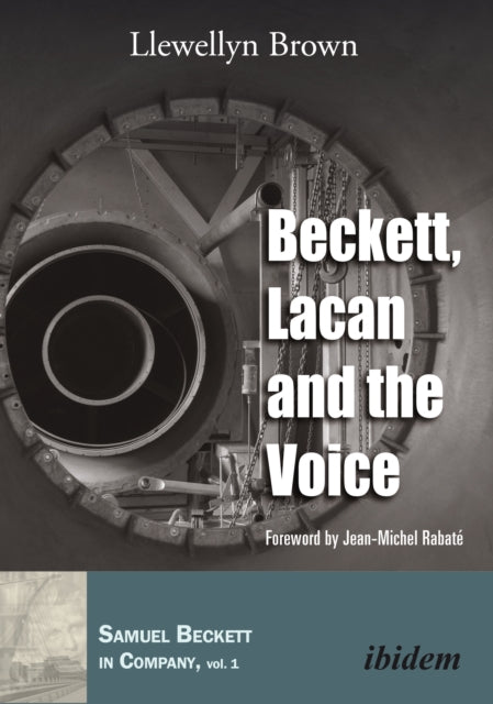 Book cover of: Beckett, Lacan and the Voice. By: Llewellyn Brown