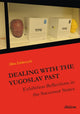 Book cover of: Dealing with the Yugoslav Past. By: Alina Zubkovych