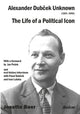 Book cover of: Alexander Dubcek Unknown (1921–1992). By: Josette Baer Hill