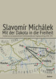 Book cover of: Mit der Dakota in die Freiheit. By: Slavomir Michalek