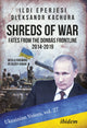 Book cover of: Shreds of War: Fates from the Donbas Frontline 2014-2019. By: Ildi Eperjesi
