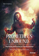 Book cover of: Prometheus Unbound: The Perils and Promise of Transhumanism. By: Dan Corjescu