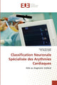 Book cover of: Classification neuronale specialisee des arythmies cardiaques