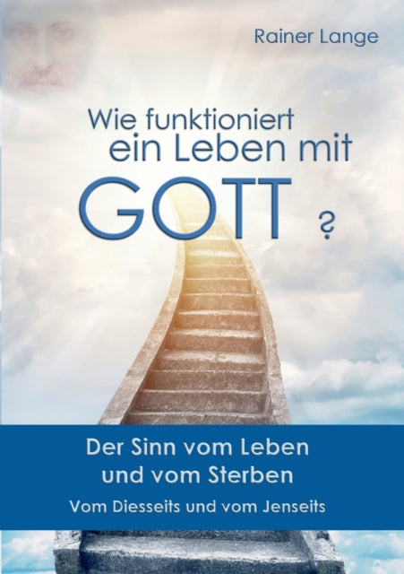 Book cover of: Wie funktioniert ein Leben mit Gott?
