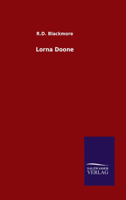Book cover of: Lorna Doone. By: R. D. Blackmore