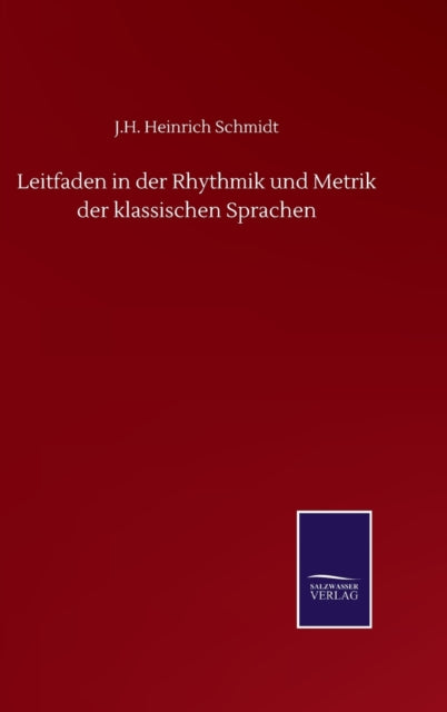 Book cover of: Leitfaden in der Rhythmik und Metrik der klassischen Sprachen