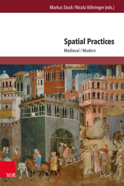 Book cover of: Spatial Practices. By: Markus Stock