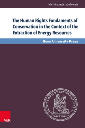 Human Rights Fundaments of Conservation in the Context of the Extraction of Energy Resources