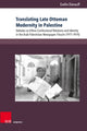 Book cover of: Translating Late Ottoman Modernity in Palestine. By: Evelin Dierauff