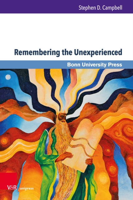 Book cover of: Remembering the Unexperienced. By: Stephen D. Campbell