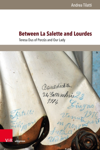 Book cover of: Between La Salette and Lourdes. By: Andrea Tilatti