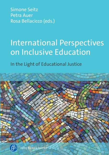 Book cover of: International Perspectives on Inclusive Education. By: Simone et al Seitz