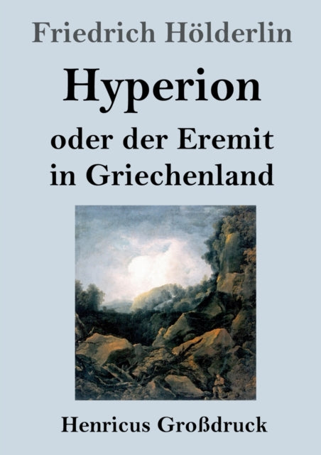 Book cover of: Hyperion oder der Eremit in Griechenland (Großdruck)