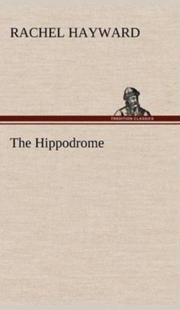Book cover of: Hippodrome. By: Rachel Hayward