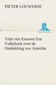 Book cover of: Voor vier Eeuwen Een Volksboek over de Ontdekking van Amerika. By: Pieter Louwerse