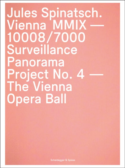 Book cover of: Jules Spinatsch. Vienna MMIX-10008/7000