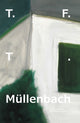 Book cover of: T.F.T. M¿llenbach. By: Beatrix Ruf