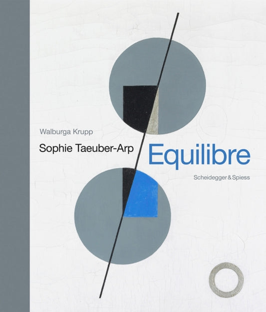 Book cover of: Sophie Taeuber-Arp - Equilibre. By: Walburga Krupp