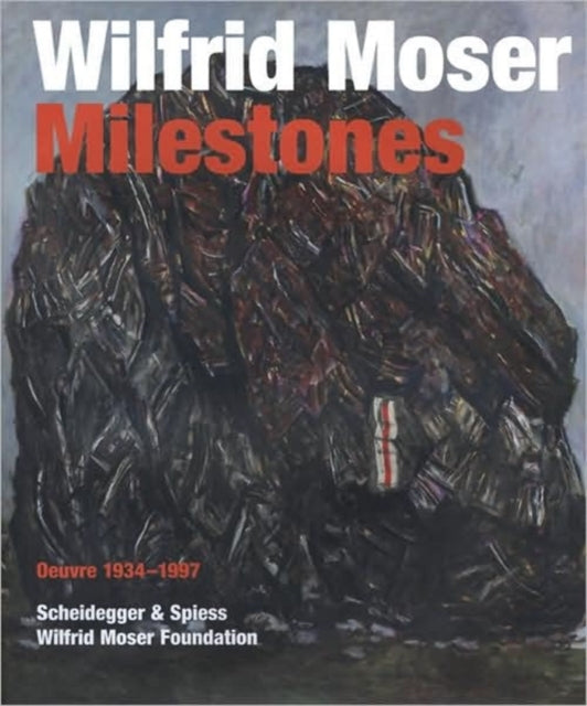 Book cover of: Wilfrid Moser: Milestones. By: Wilfrid Moser