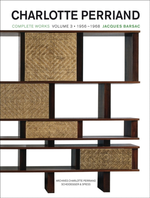 Book cover of: Charlotte Perriand: Volume 3. By: Jacques Barsac