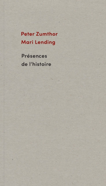 Book cover of: Presences de l'histoire. By: Lending ZUMTHOR