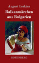 Book cover of: Balkanmarchen aus Bulgarien