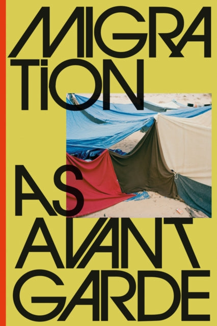 Book cover of: Migration as Avant-Garde. By: Michael Danner