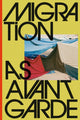 Book cover of: Migration as Avant-Garde. By: Michael Danner