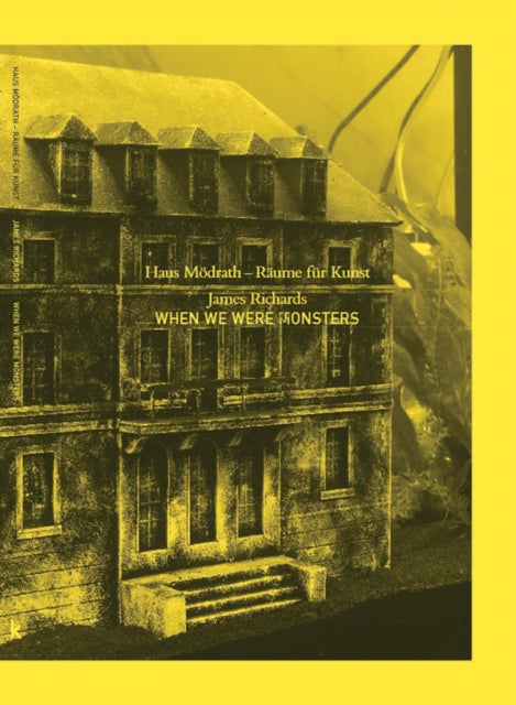 Book cover of: When we were Monsters. By: James Richards