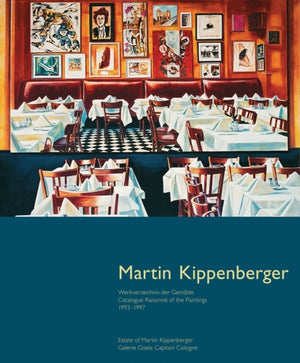 Martin Kippenberger: Paintings Volume IV