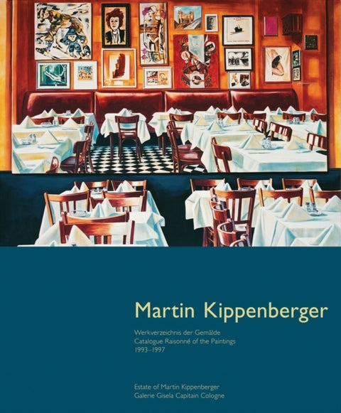 Martin Kippenberger: Paintings Volume IV