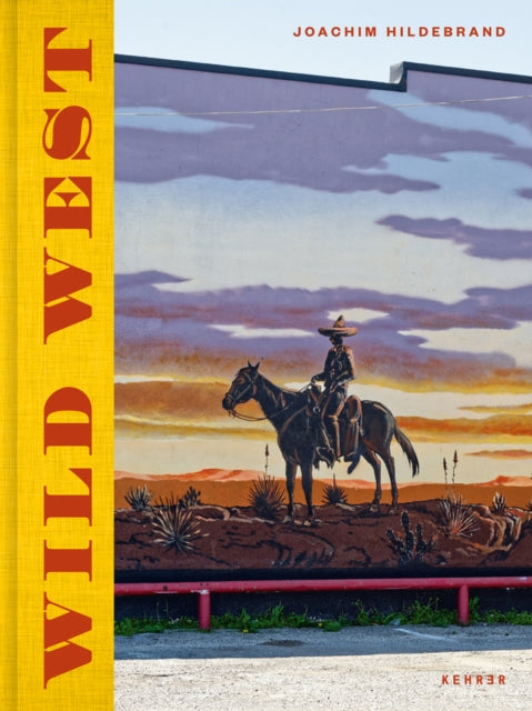Book cover of: Joachim Hildebrand: Wild West. By: Joachim Hildebrand