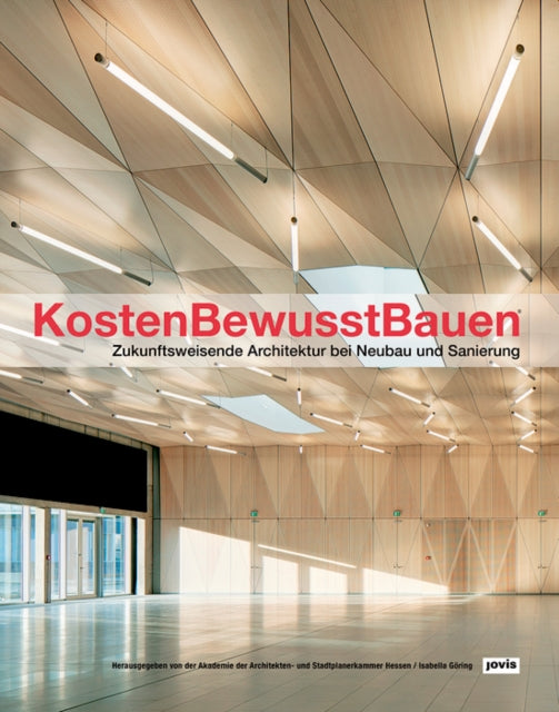 Book cover of: KostenBewusstBauen. By: Akademie der Akademie der Architekten- und Stadtplanerkammer Hessen