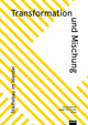 Book cover of: Transformation und Mischung. By: R. H. A. reicher RHA reicher haase associierte GmbH