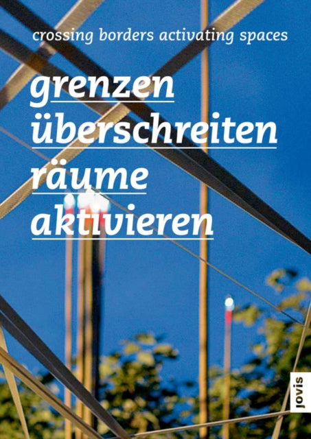 Book cover of: Grenzen uberschreiten – Raume aktivieren. By: Internationales Doktorandenkolleg - Forschungslabor Raum Internationales Doktorandenkolleg - Forschungslabor Raum