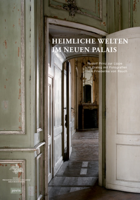 Book cover of: Heimliche Welten im Neuen Palais. By: Stiftung Preußische Schlösser und Gärten Berlin-Brandenburg