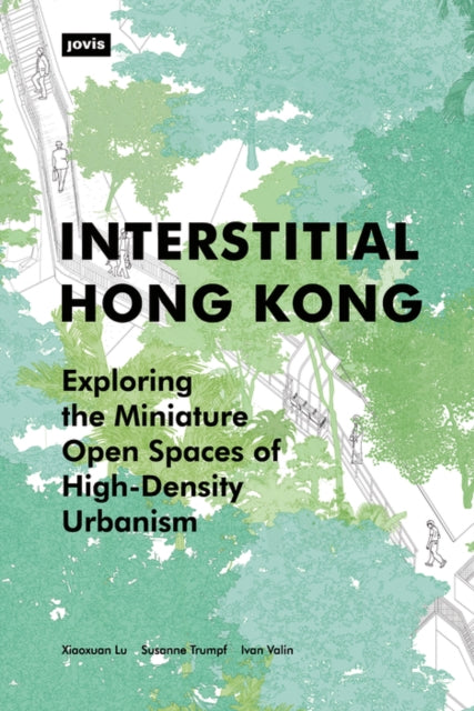 Book cover of: Interstitial Hong Kong. By: Xiaoxuan Lu