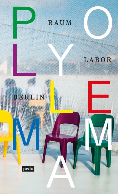 Book cover of: Polylemma (English edition). By: raumlaborberlin
