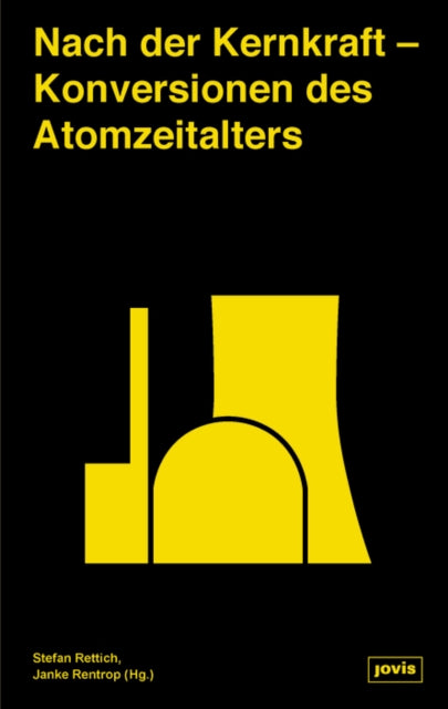 Book cover of: Nach der Kernkraft. By: Stefan Rettich