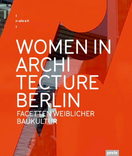 Book cover of: Women in Architecture Berlin. By: N-ails E. V.