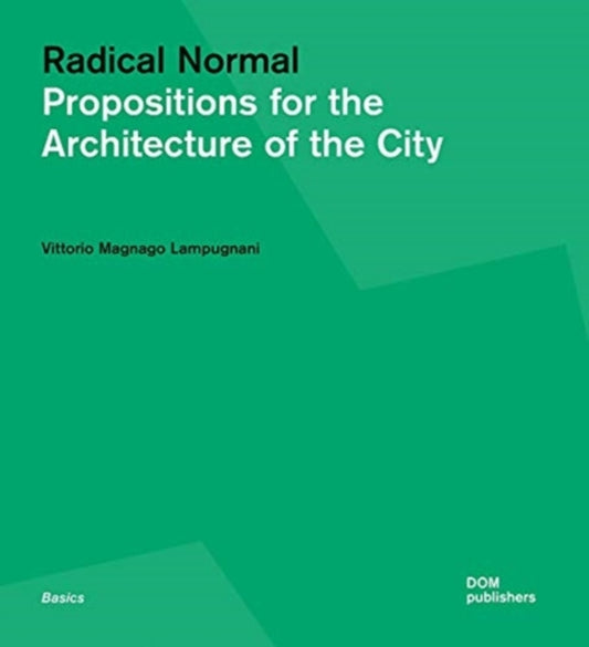 Book cover of: Radical Normal. By: Vittorio Magnago Lampugnani