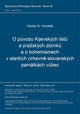 Book cover of: O puvodu Kijevskych listu a prazskych zlomku a o bohemismech v starsich cirkevne-slovanskych pamatkach vubec