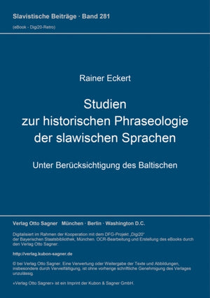 Studien zur historischen Phraseologie der slawischen Sprachen (unter Beruecksichtigung des Baltischen)