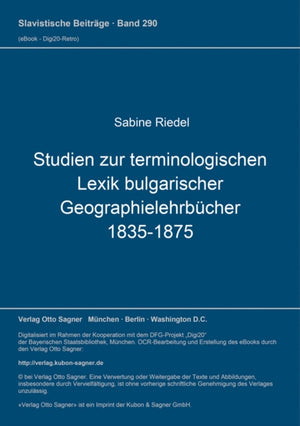Studien zur terminologischen Lexik bulgarischer Geographielehrbuecher (1835-1875)