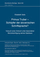 Book cover of: Primus Truber - Schoepfer der slovenischen Schriftsprache?